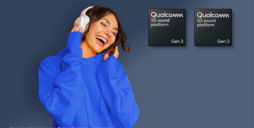 Qualcomm giới thiệu các nền tảng âm thanh Qualcomm S3 và S5 Gen 3