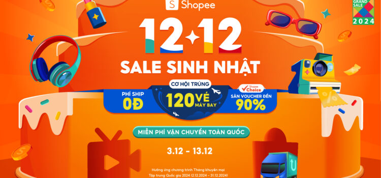 Shopee 12.12 Sale Sinh Nhật với free ship, live stream và giảm giá