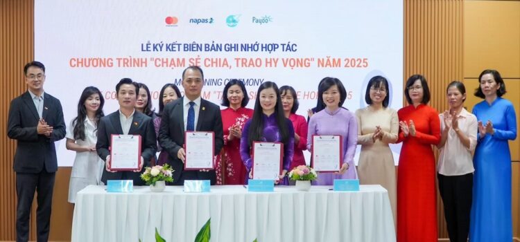 Hội Liên hiệp Phụ nữ Việt Nam hợp tác cùng NAPAS, Mastercard và Payoo triển khai chương trình an sinh “Chạm sẻ chia, Trao hy vọng 2025”