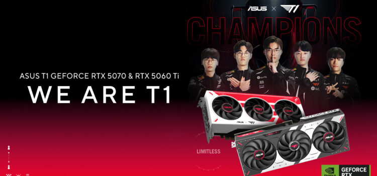 Fan T1 sắp có card đồ họa riêng khi ASUS tung ra T1 GeForce RTX 5070 và 5060 Ti phiên bản đặc biệt